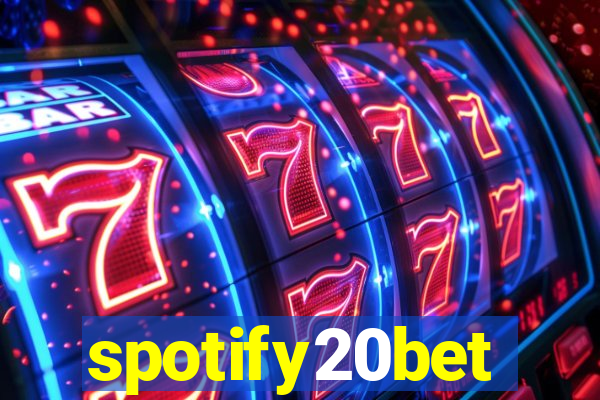 spotify20bet