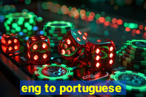 eng to portuguese