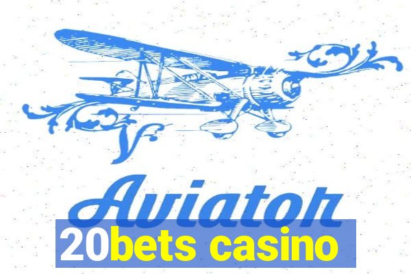 20bets casino