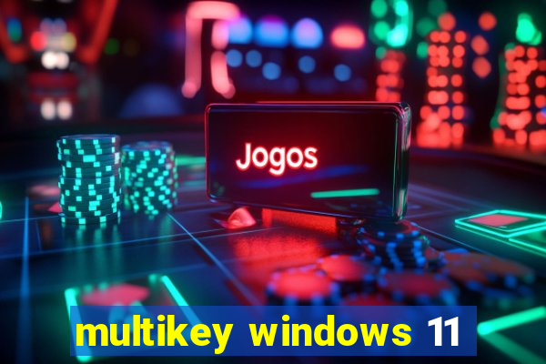 multikey windows 11