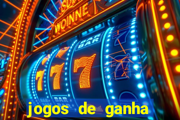 jogos de ganha dinheiro de verdade