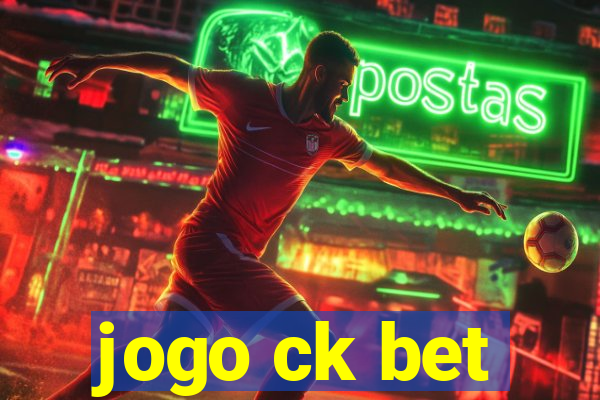 jogo ck bet