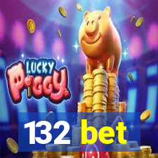 132 bet