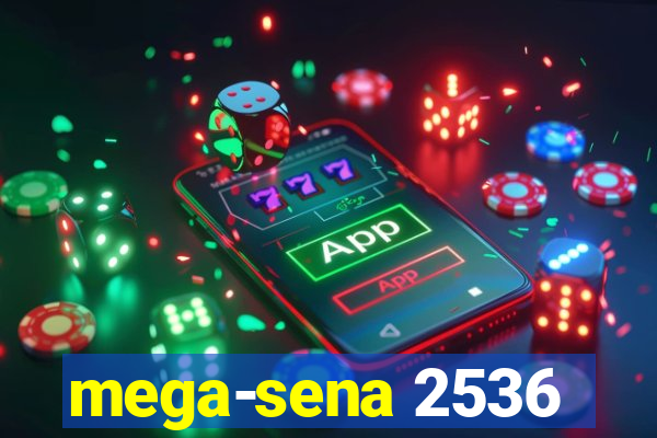 mega-sena 2536