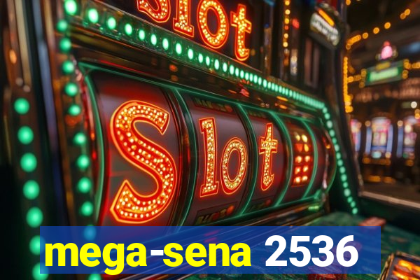 mega-sena 2536