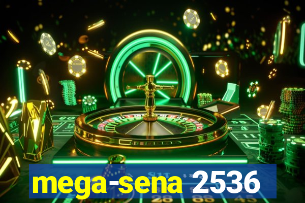 mega-sena 2536