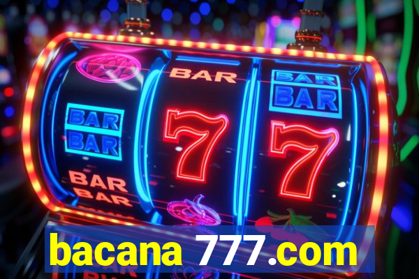 bacana 777.com