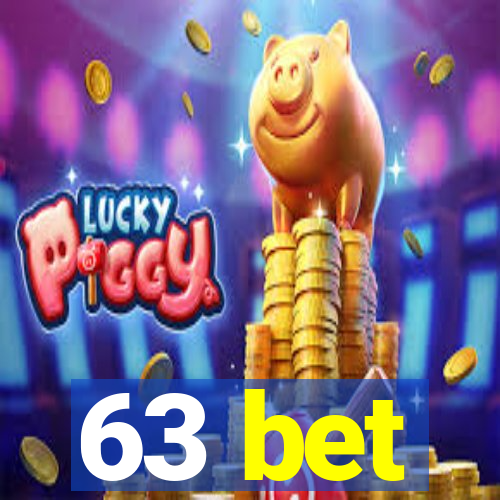 63 bet