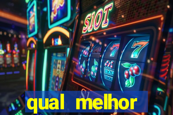 qual melhor plataforma de slots