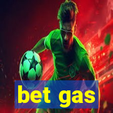 bet gas