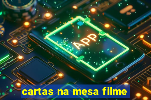 cartas na mesa filme