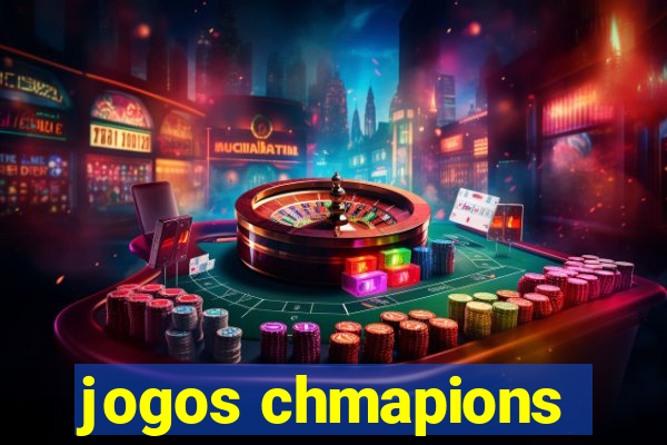 jogos chmapions