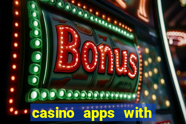 casino apps with real money