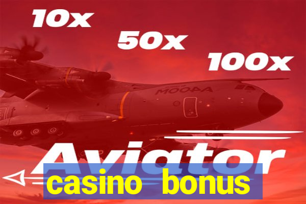 casino bonus hunting strategy