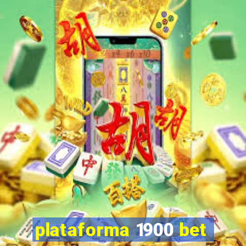 plataforma 1900 bet