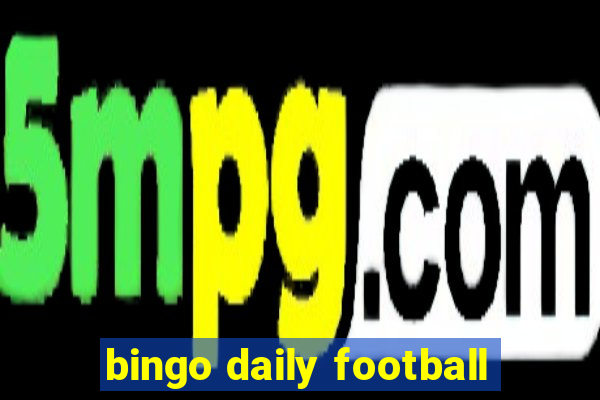 bingo daily football