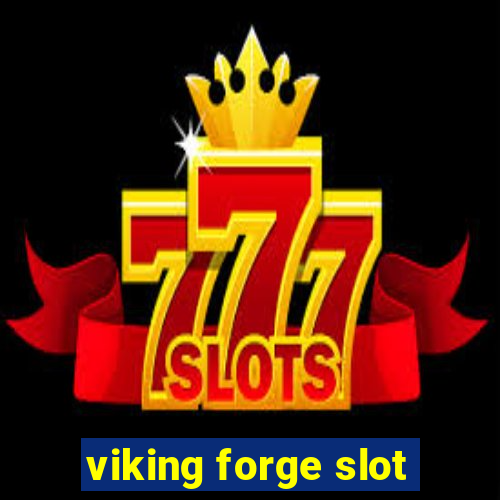 viking forge slot