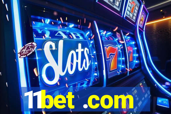 11bet .com