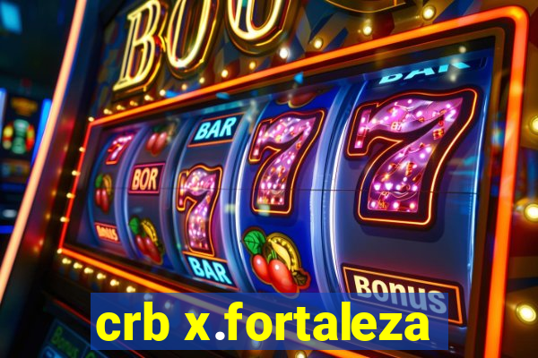 crb x.fortaleza