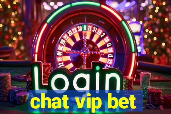 chat vip bet