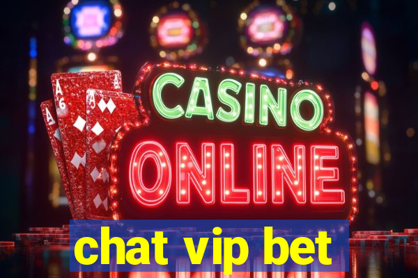 chat vip bet