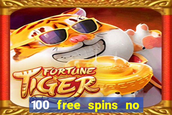 100 free spins no deposit casino australia