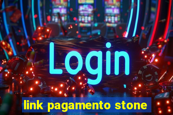 link pagamento stone