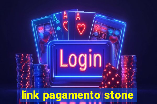 link pagamento stone