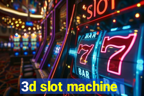 3d slot machine