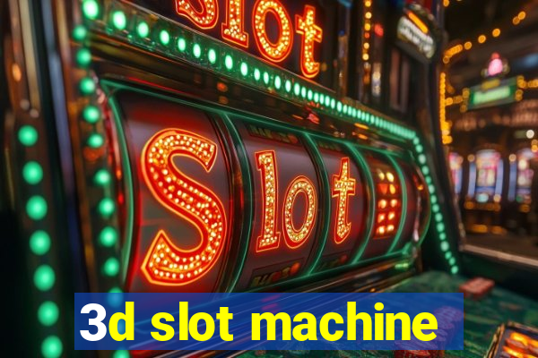 3d slot machine