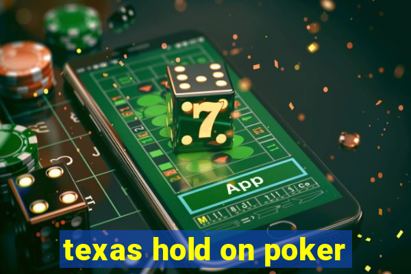 texas hold on poker