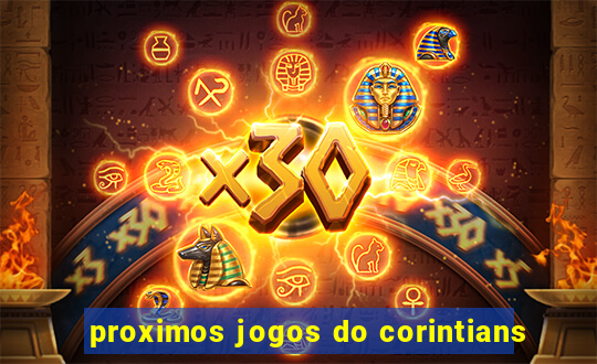 proximos jogos do corintians