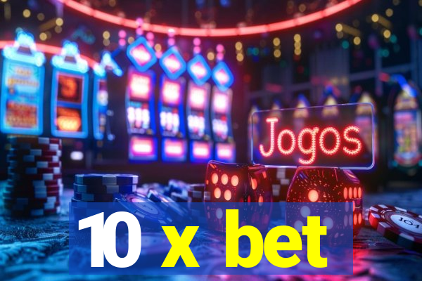 10 x bet