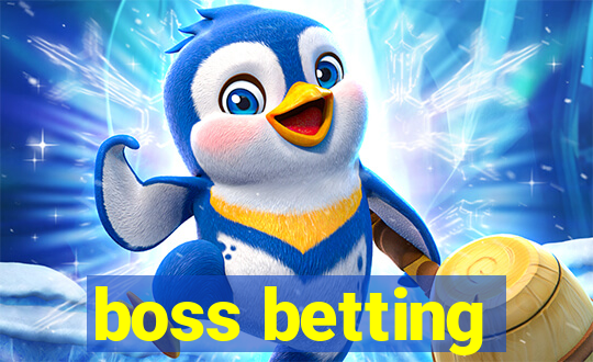 boss betting