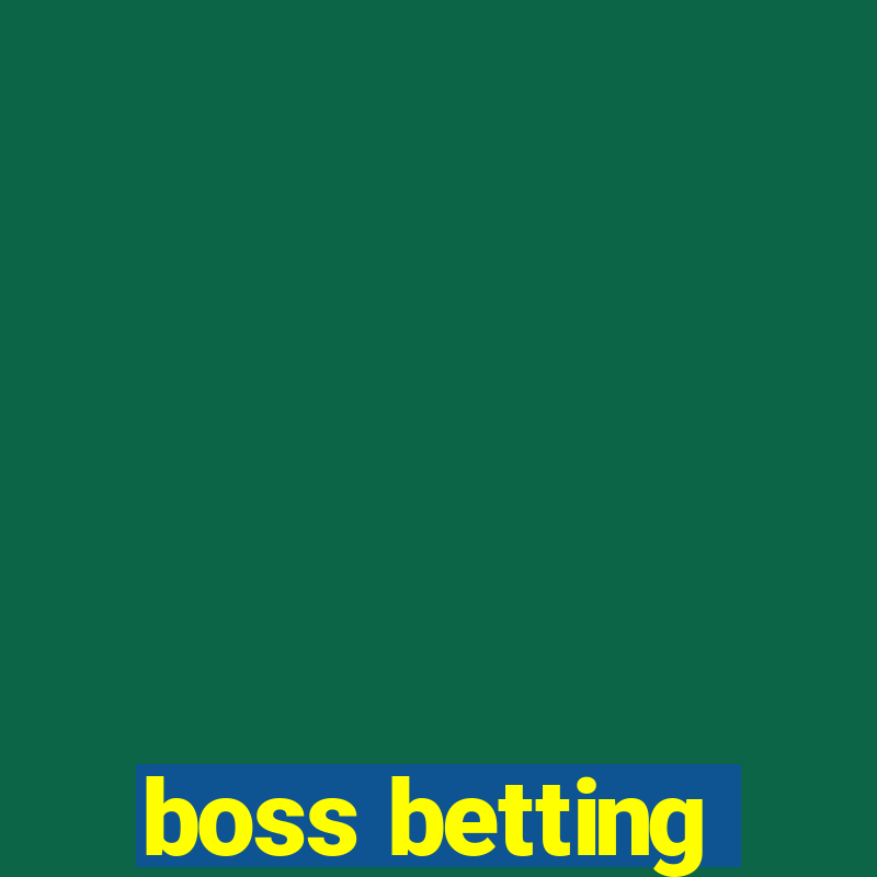 boss betting