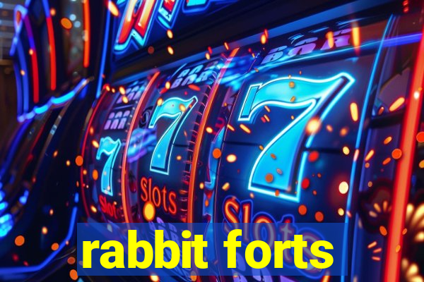 rabbit forts