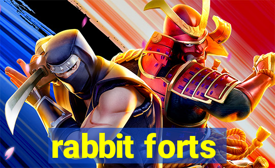 rabbit forts