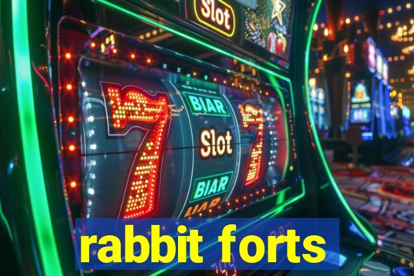 rabbit forts