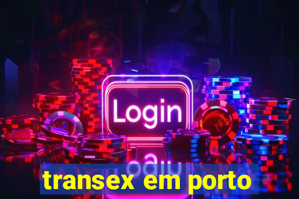 transex em porto