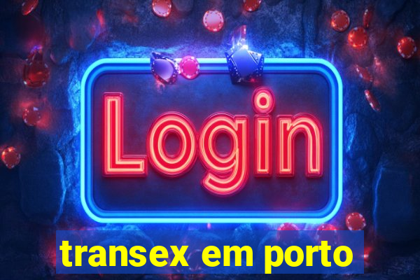 transex em porto