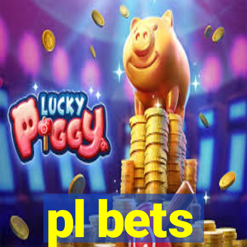 pl bets