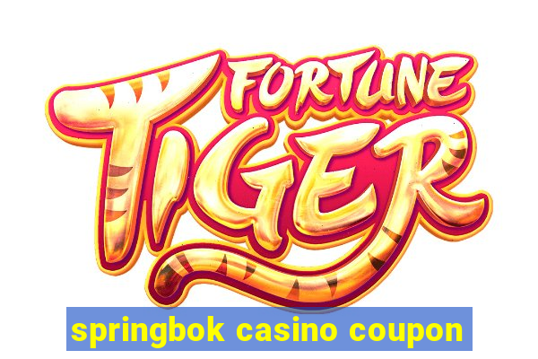 springbok casino coupon