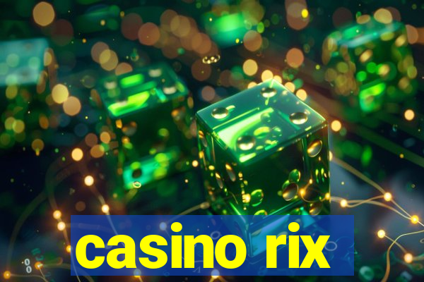 casino rix