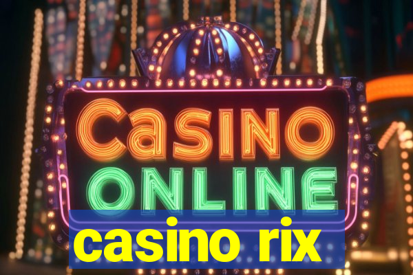 casino rix