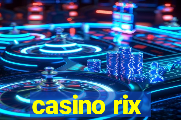 casino rix