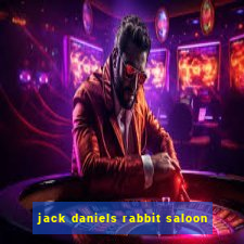 jack daniels rabbit saloon