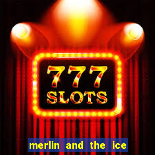 merlin and the ice queen morgana slot