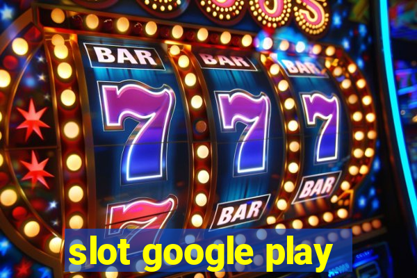 slot google play