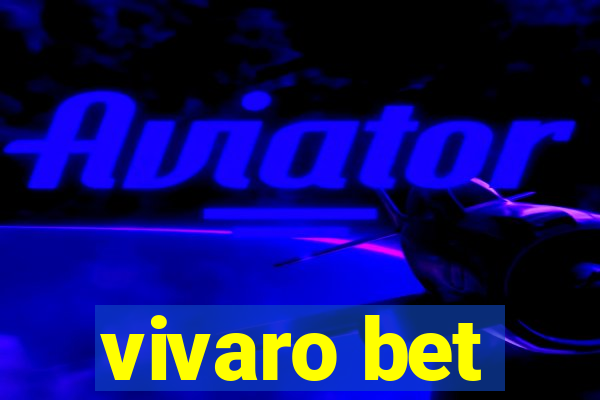 vivaro bet