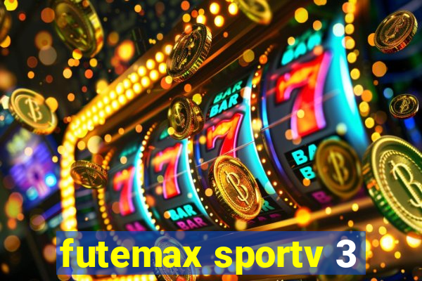 futemax sportv 3